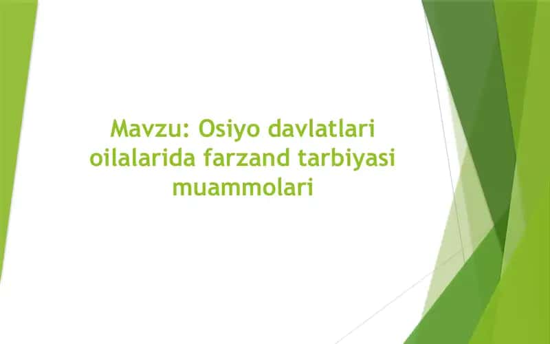 Osiyo davlatlari oilalarida farzand tarbiyasi muammolari