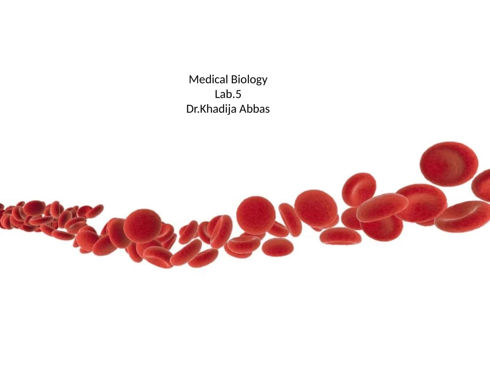 Medical BiologyLab.5Dr.Khadija Abbas