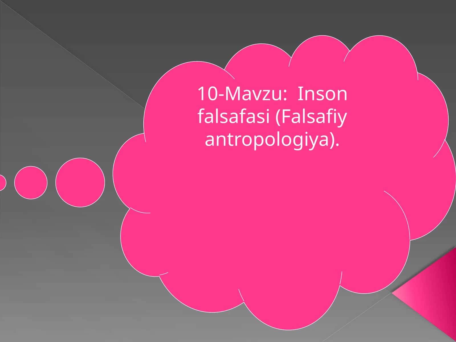 10-Маvzu: Inson falsafasi (Falsafiy antropologiya)