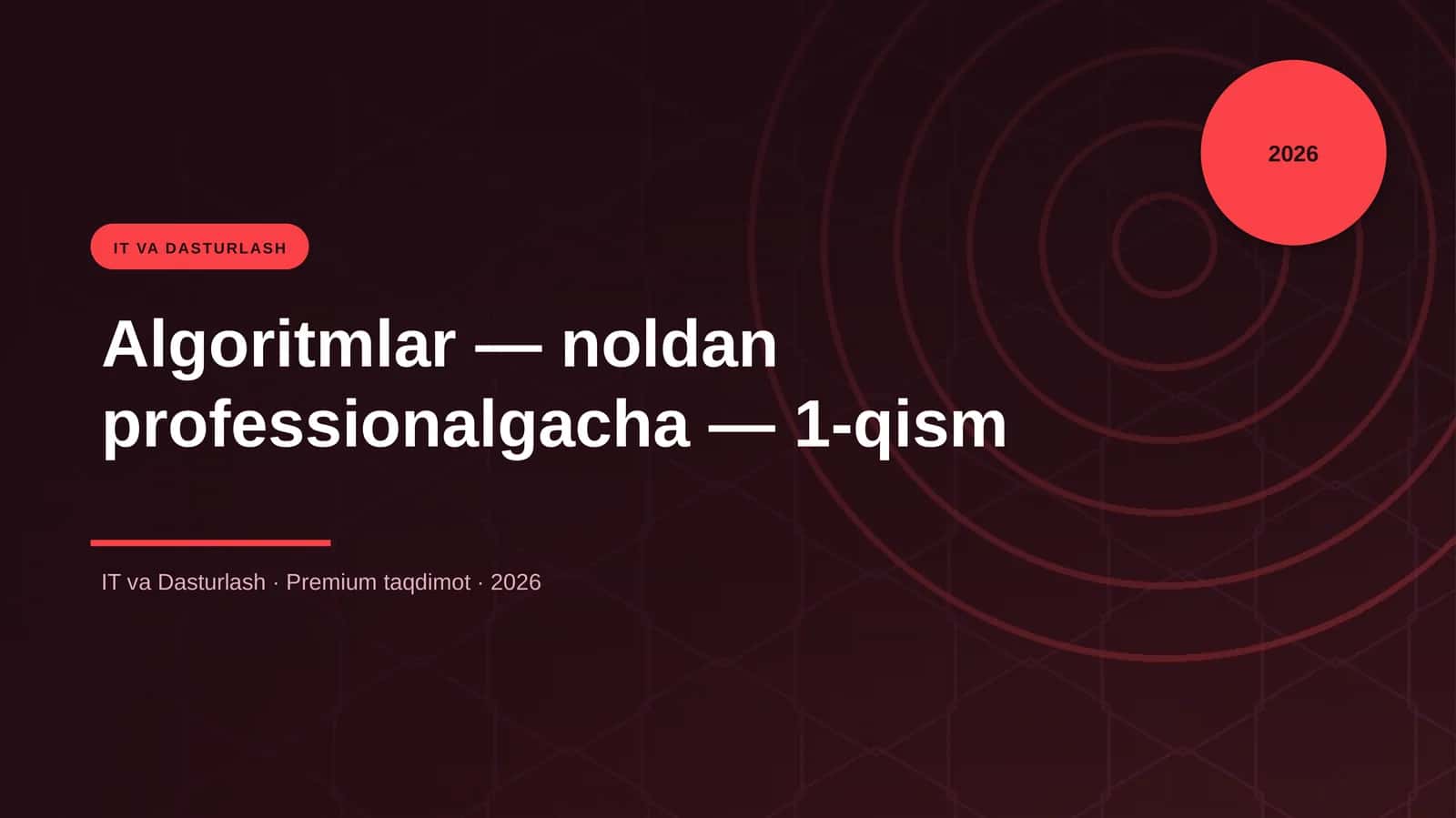 Algoritmlar — noldan professionalgacha — 1-qism