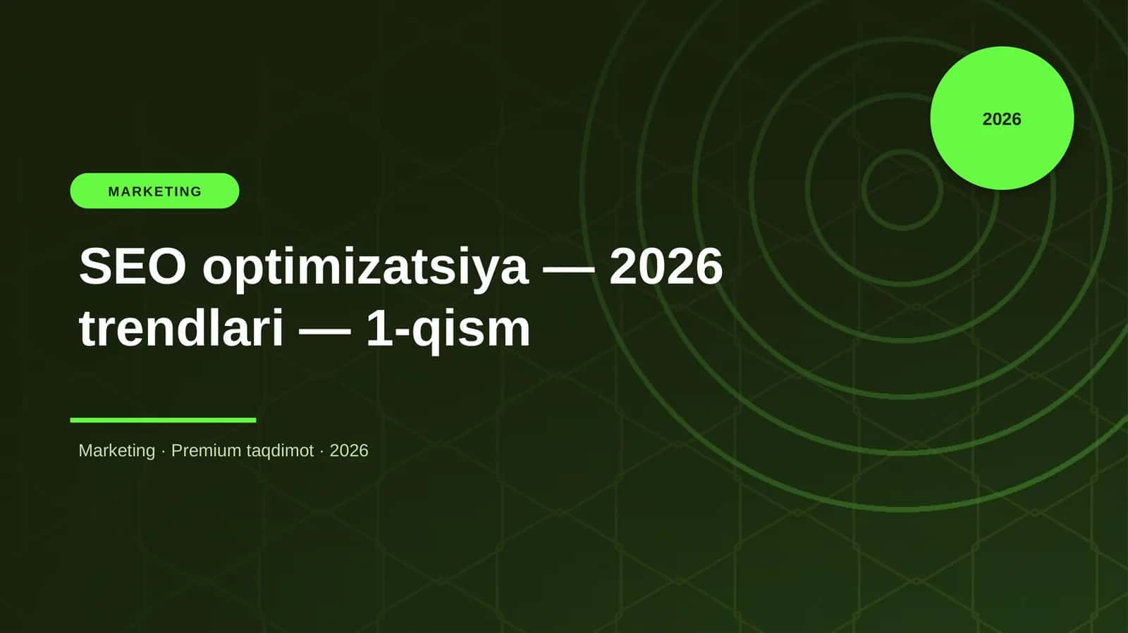 SEO optimizatsiya — 2026 trendlari — 1-qism