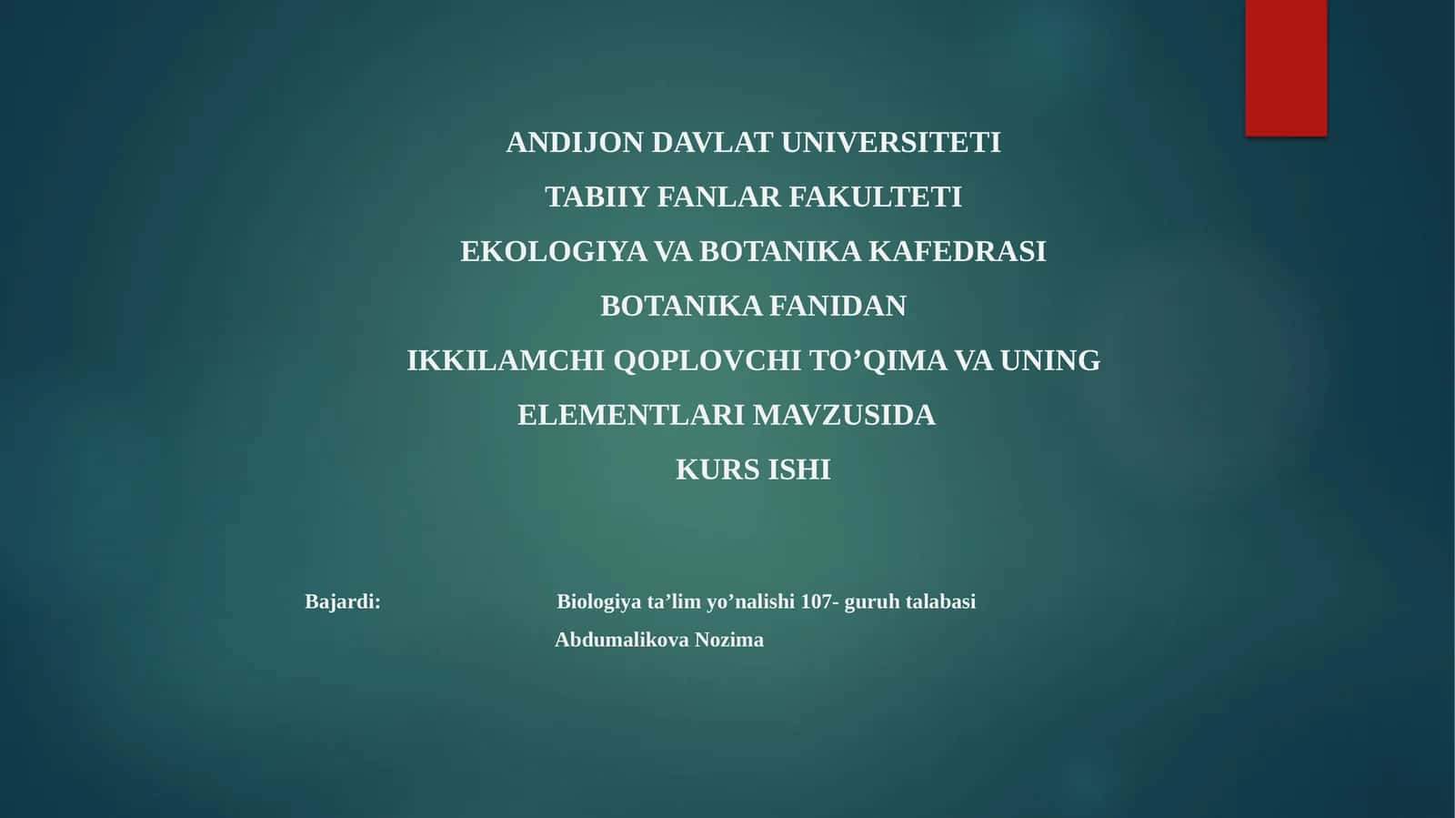 BOTANIKA FANIDAN IKKILAMCHI QOPLOVCHI TO’QIMA VA UNING ELEMENTLARI MAVZUSIDA KURS ISHI