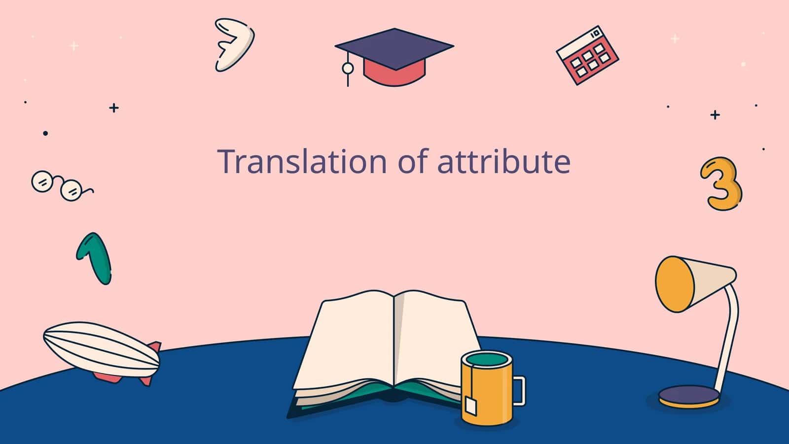 Translation of attribute