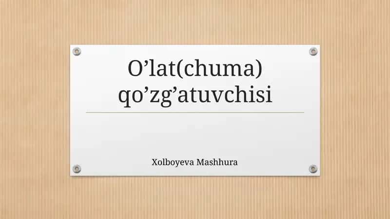 O’lat(chuma)qo’zg’atuvchisi