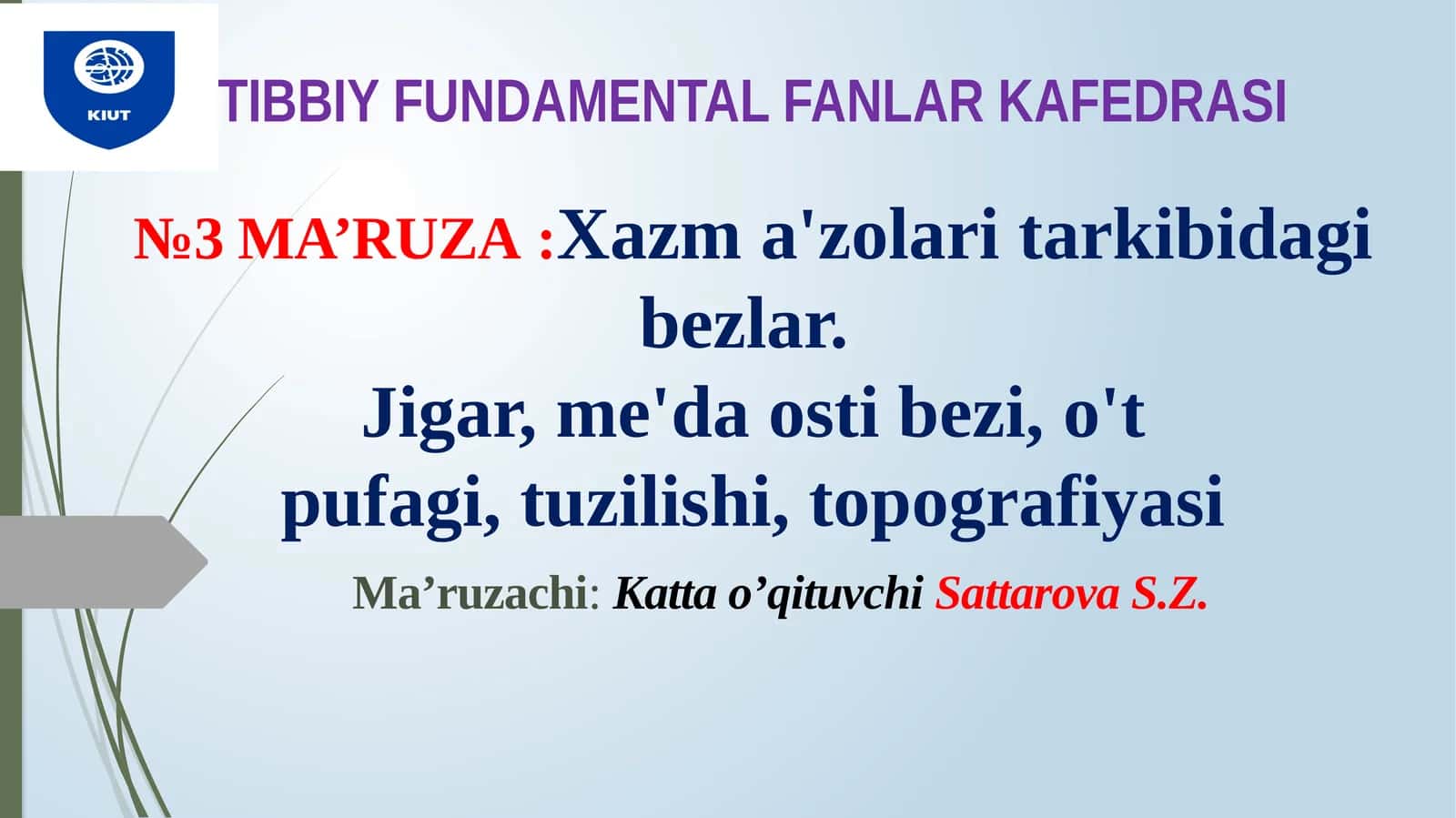 TIBBIY FUNDAMENTAL FANLAR KAFEDRASI№3 MA’RUZA:Xazma'zolaritarkibidagibеzlаr