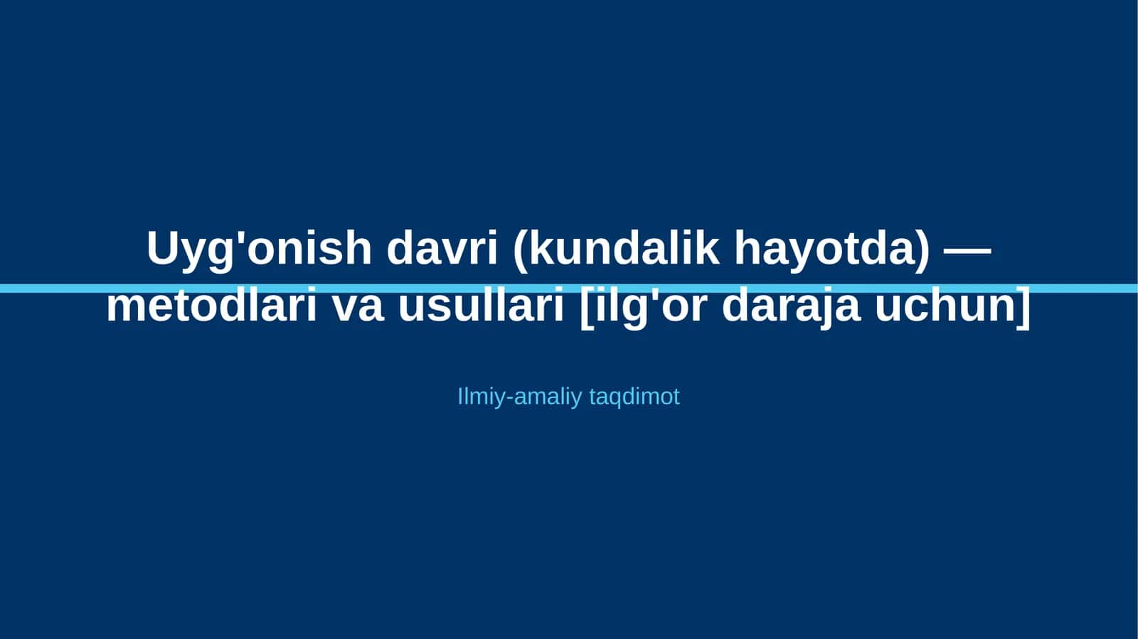 Uyg'onish davri (kundalik hayotda) — metodlari va usullari [ilg'or daraja uchun]