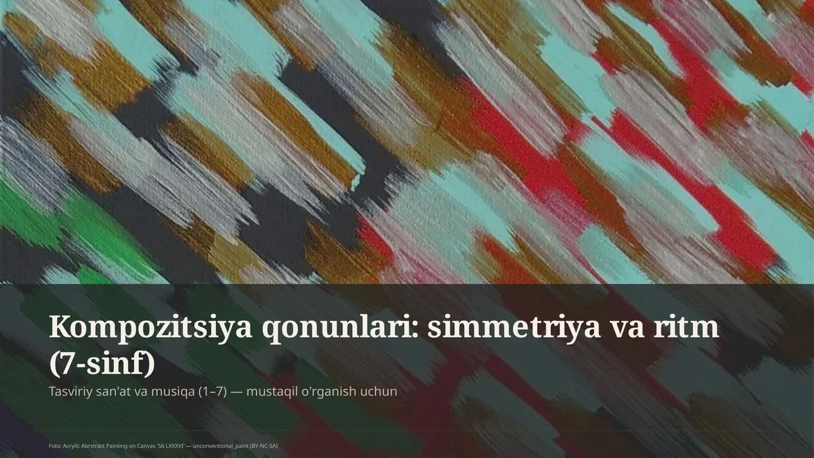 Kompozitsiya qonunlari: simmetriya va ritm (7-sinf)