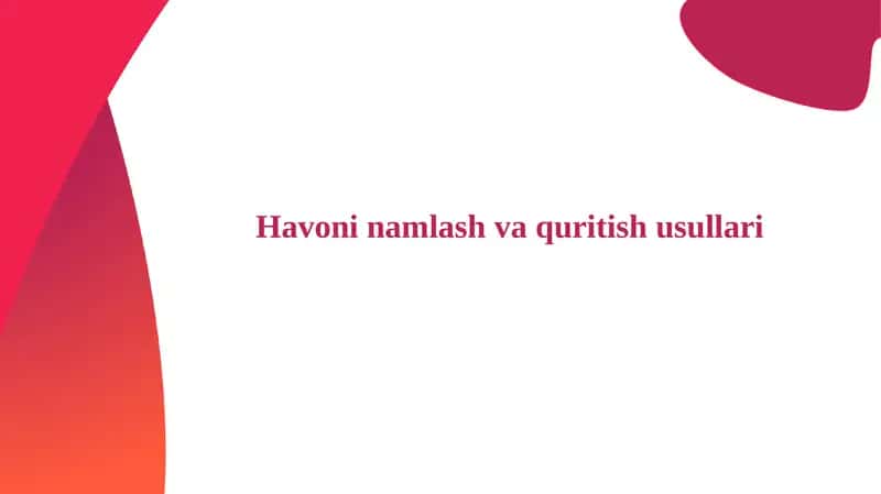 Havoni namlash va quritish usullari
