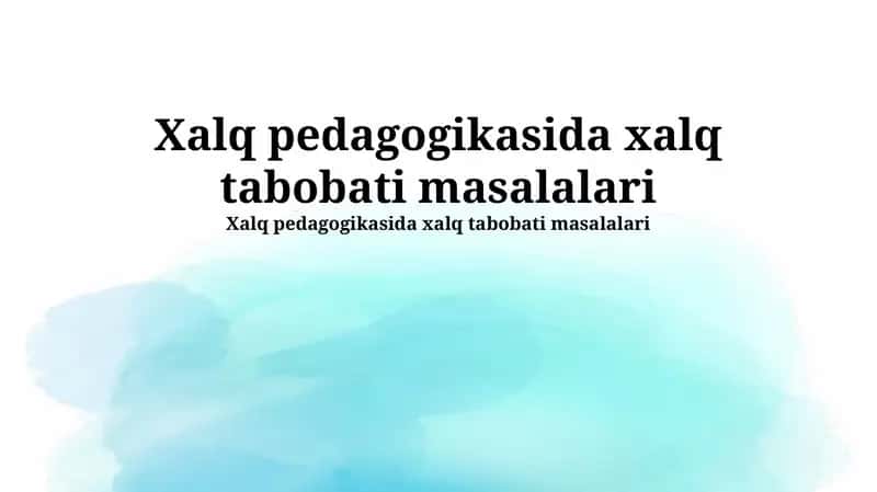 Xalq pedagogikasida xalq tabobati masalalari