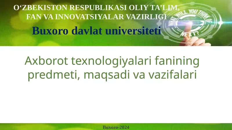 Axborot texnologiyalari fanining predmeti, maqsadi va vazifalari