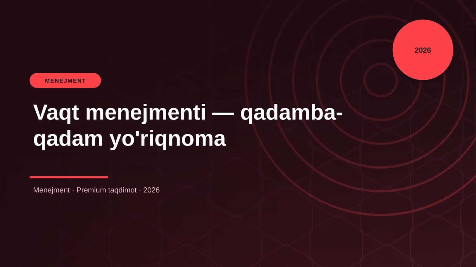 Vaqt menejmenti — qadamba-qadam yo'riqnoma