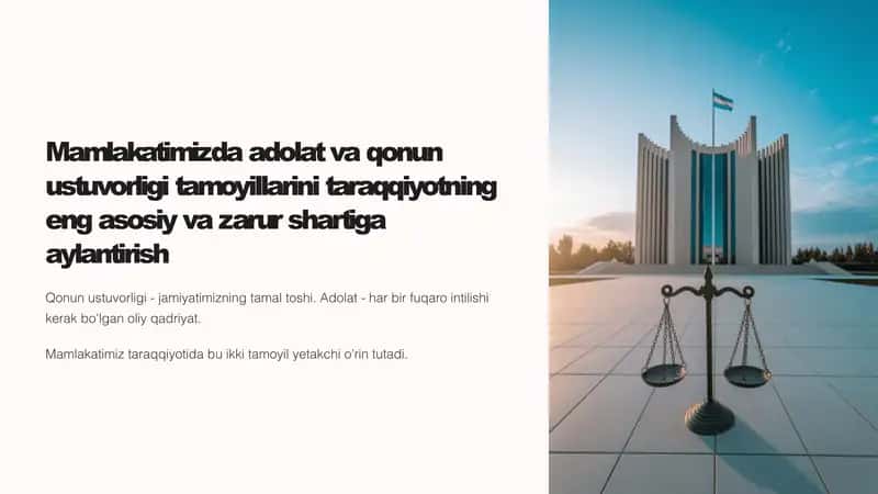 Mamlakatimizda adolat va qonun ustuvorligi tamoyillarini taraqqiyotning eng asosiy va zarur shartiga aylantirish