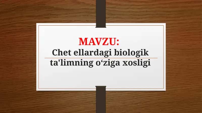 Chet ellardagi biologik ta'limning oʻziga xosligi