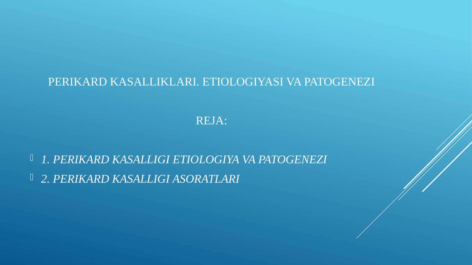 PERIKARDKASALLIKLARI. ETIOLOGIYASIVAPATOGENEZI
