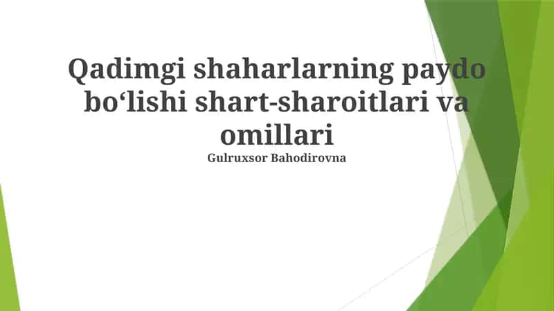Qadimgi shaharlarning paydo boʻlishi shart-sharoitlari va omillari