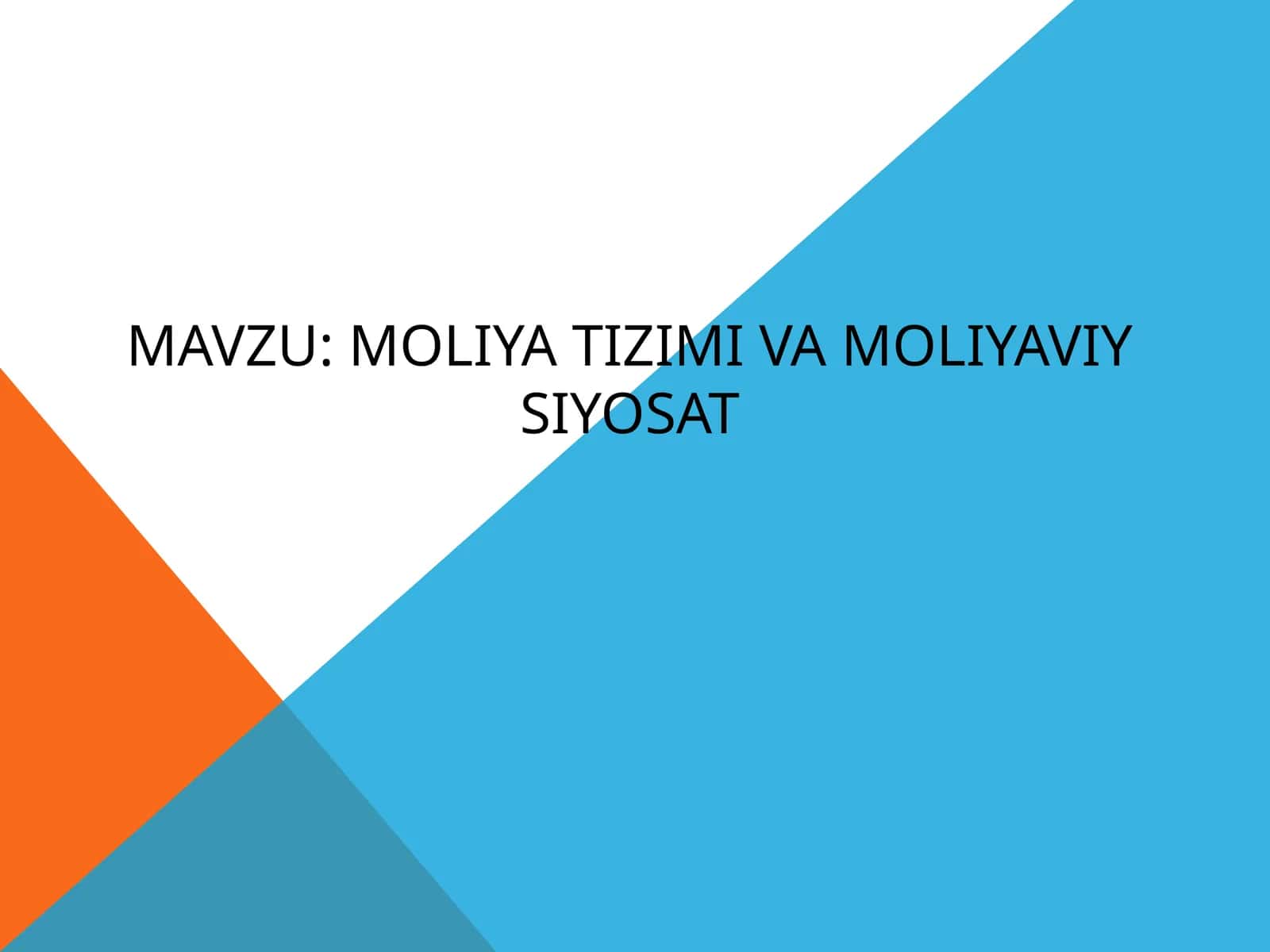 Moliya tizimi va moliyaviy siyosat