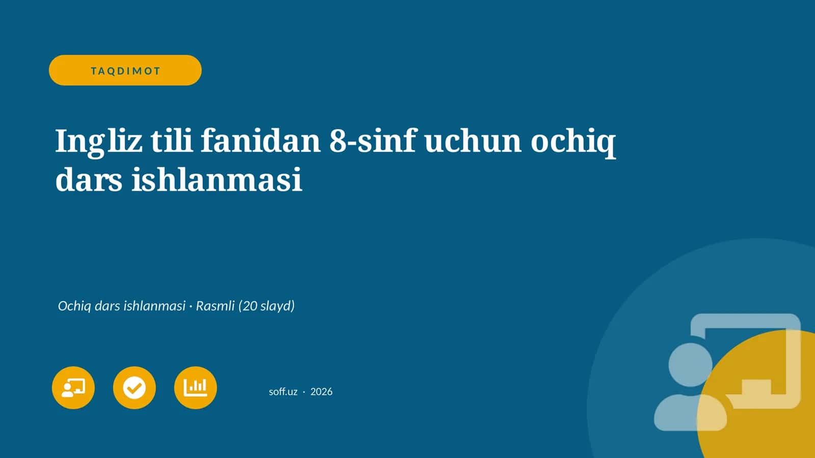 "Ingliz tili fanidan 8-sinf uchun ochiq dars ishlanmasi"