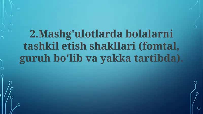 Mashg'ulotlardabolalarnitashkiletishshakllari(fomtal,guruhbo'libvayakkatartibda)