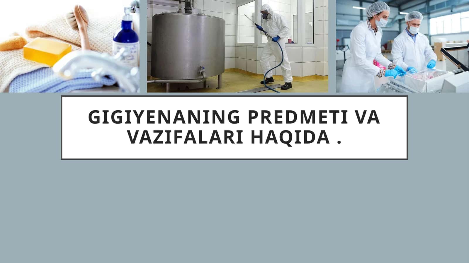 Gigiyenaning predmeti va vazifalari haqida