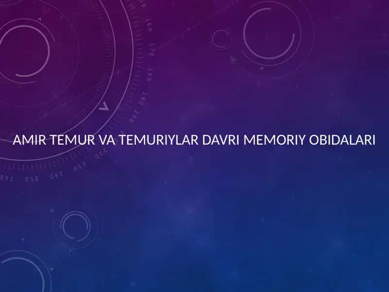 Amir Temur va Temuriylar davri memoriy obidalar