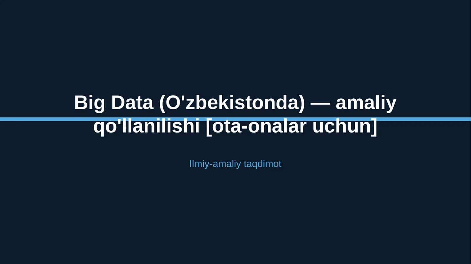 Big Data (O'zbekistonda) — amaliy qo'llanilishi [ota-onalar uchun]