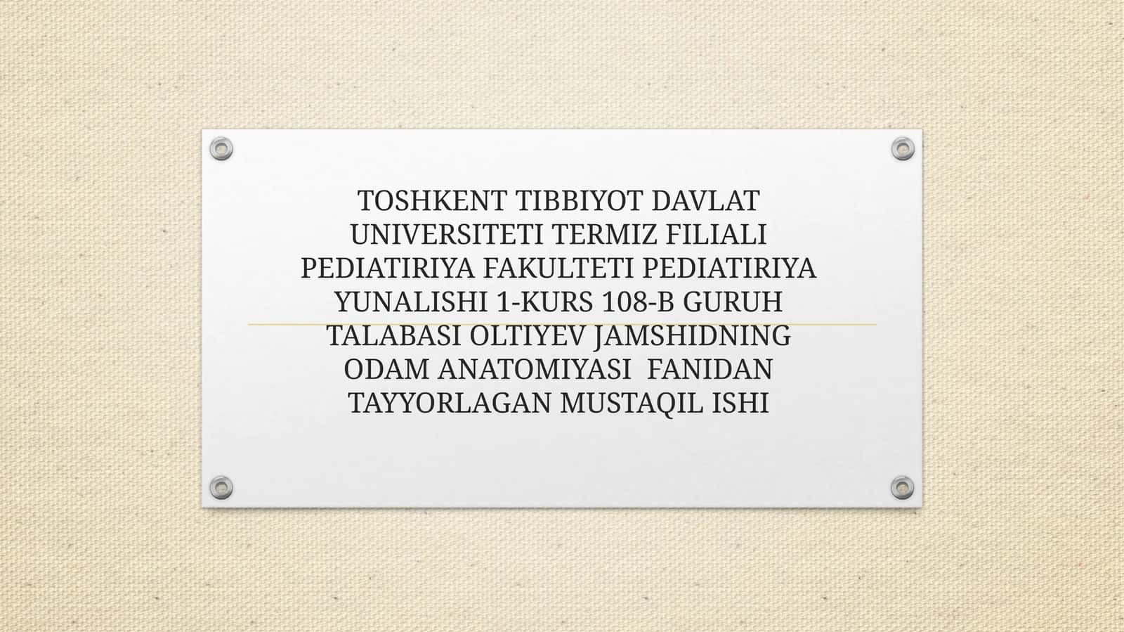 ODAM ANATOMIYASI FANIDAN TAYYORLAGAN MUSTAQIL ISHI