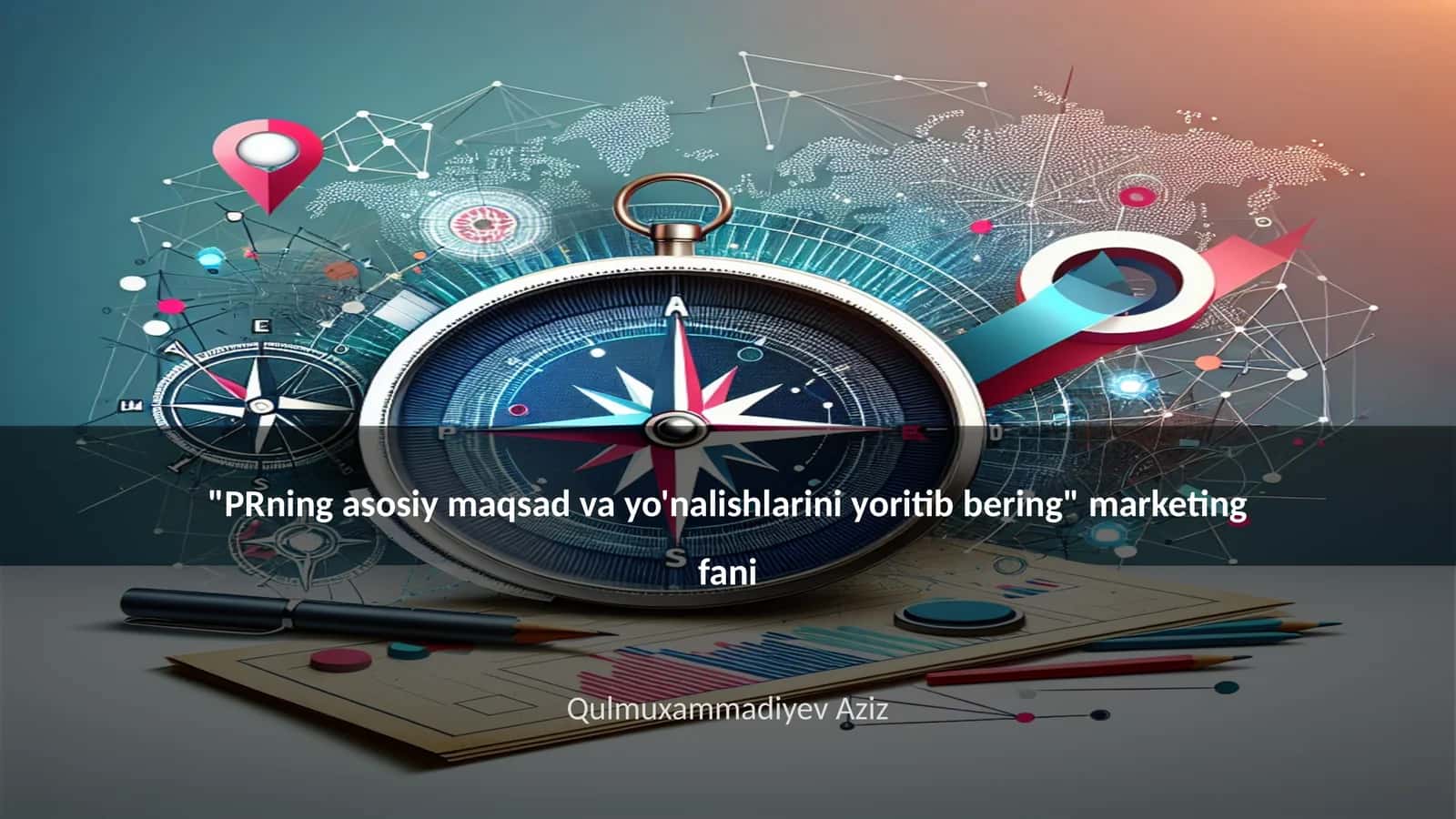 PRning asosiy maqsad va yo'nalishlarini yoritib bering