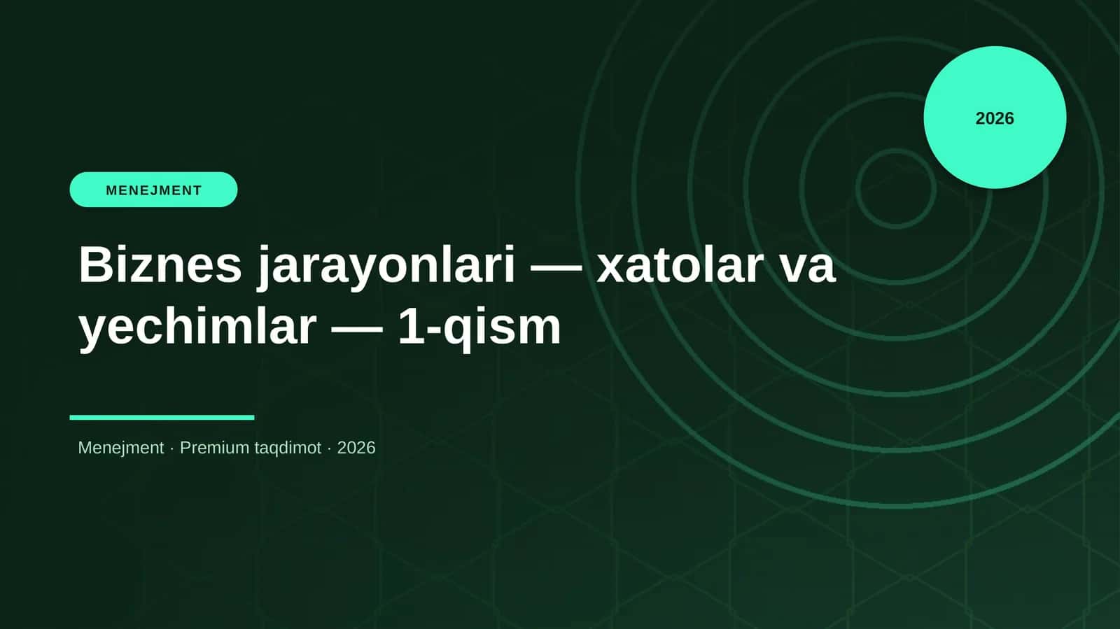 Biznes jarayonlari — xatolar va yechimlar — 1-qism
