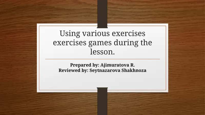 The Importance of Using Exercises and Games in the Learning Process