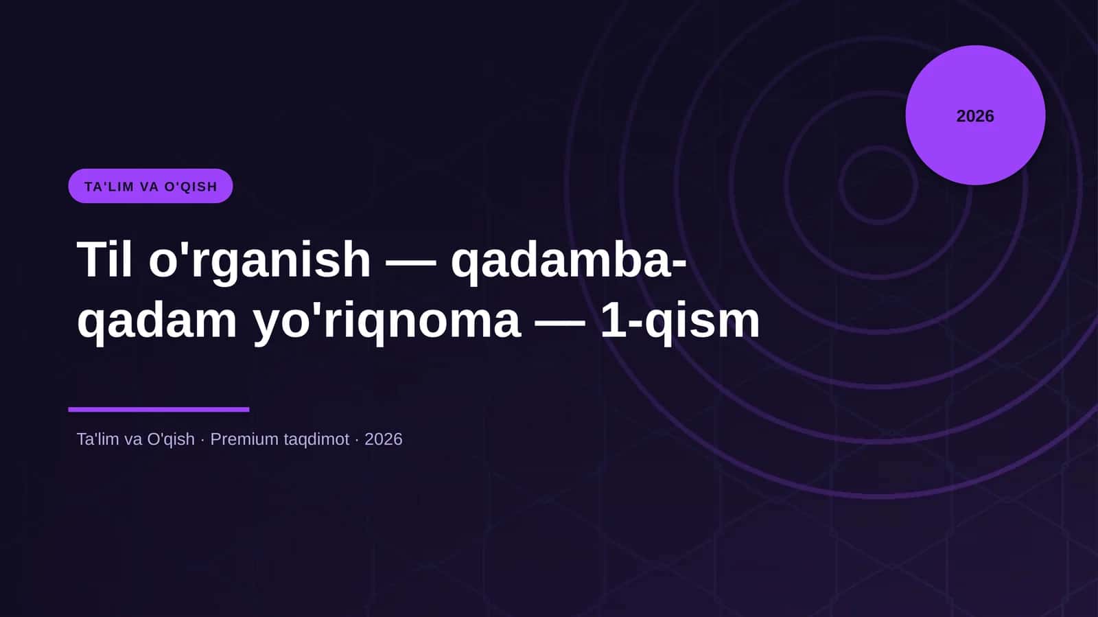 Til o'rganish — qadamba-qadam yo'riqnoma — 1-qism