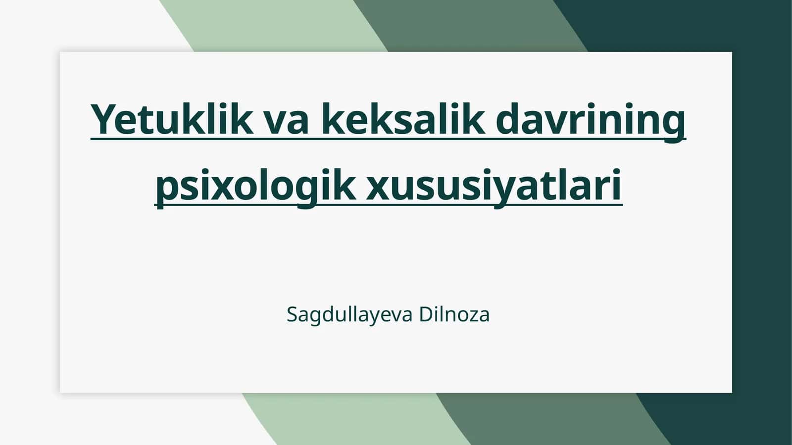 Yetuklik va keksalik davrining psixologik xususiyatlari