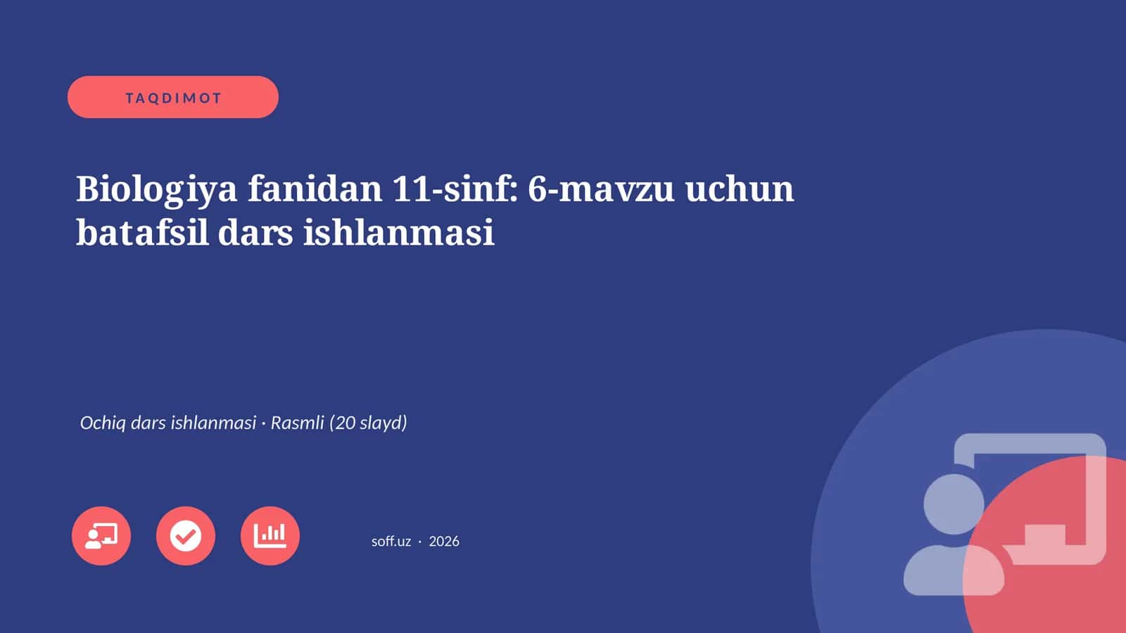 Biologiya fanidan 11-sinf: 6-mavzu uchun batafsil dars ishlanmasi