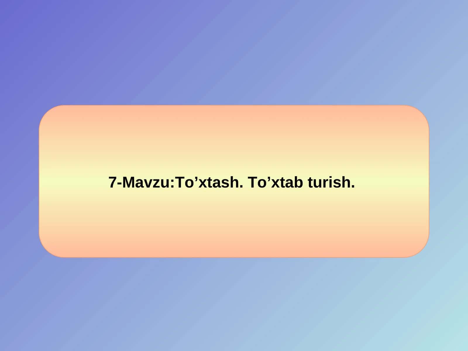 To’xtash To’xtab turishni farqi