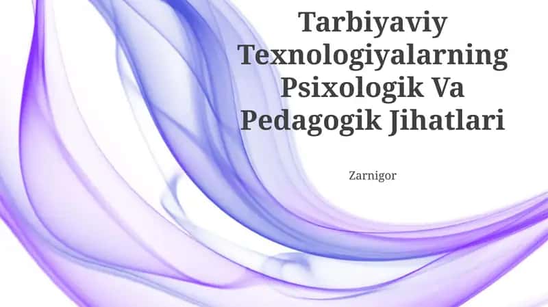 Tarbiyaviy Texnologiyalarning Psixologik Va Pedagogik Jihatlari