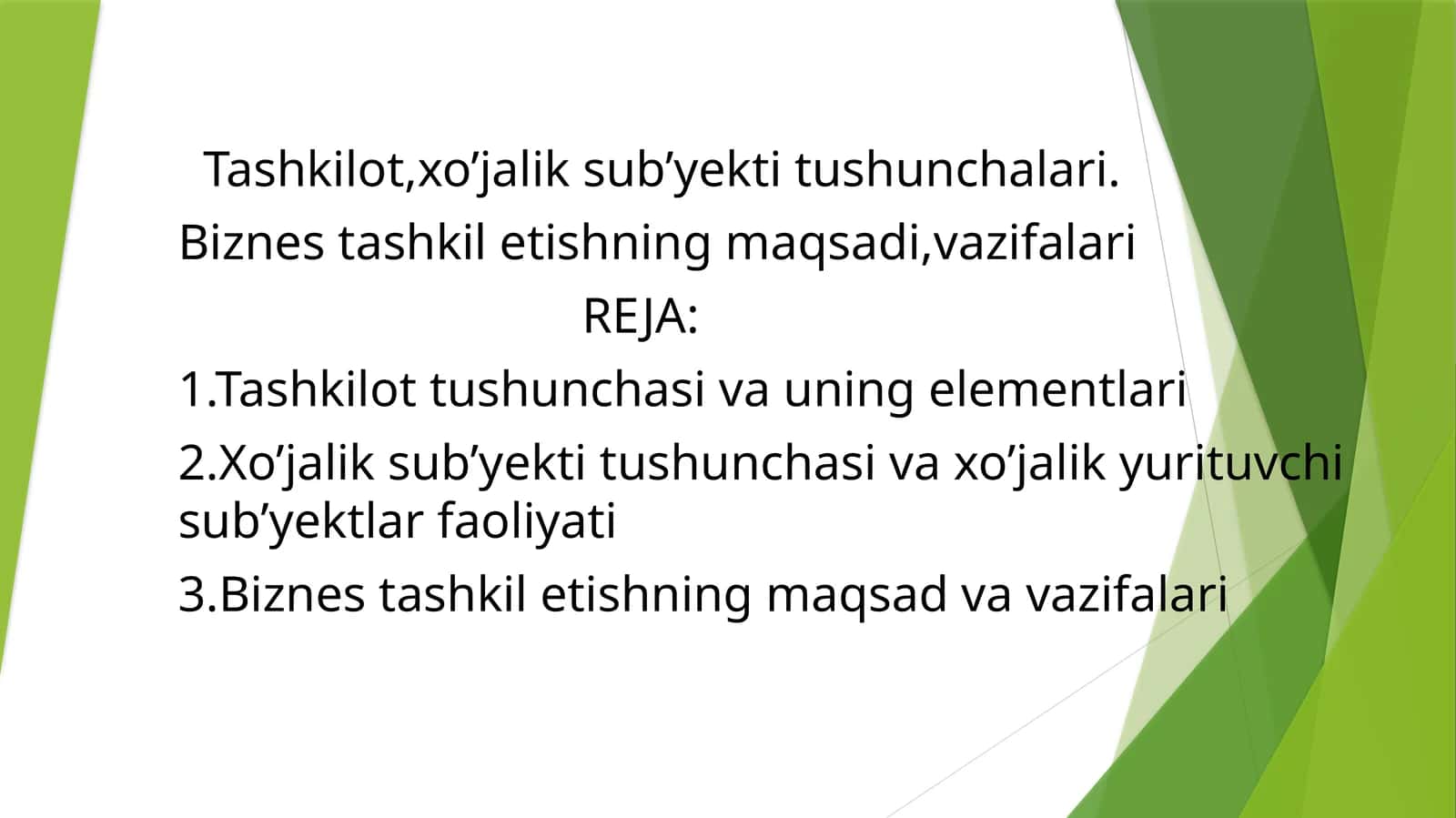 Tashkilot, xo’jalik sub’yekti tushunchalari. Biznes tashkiletishning maqsadi, vazifalari
