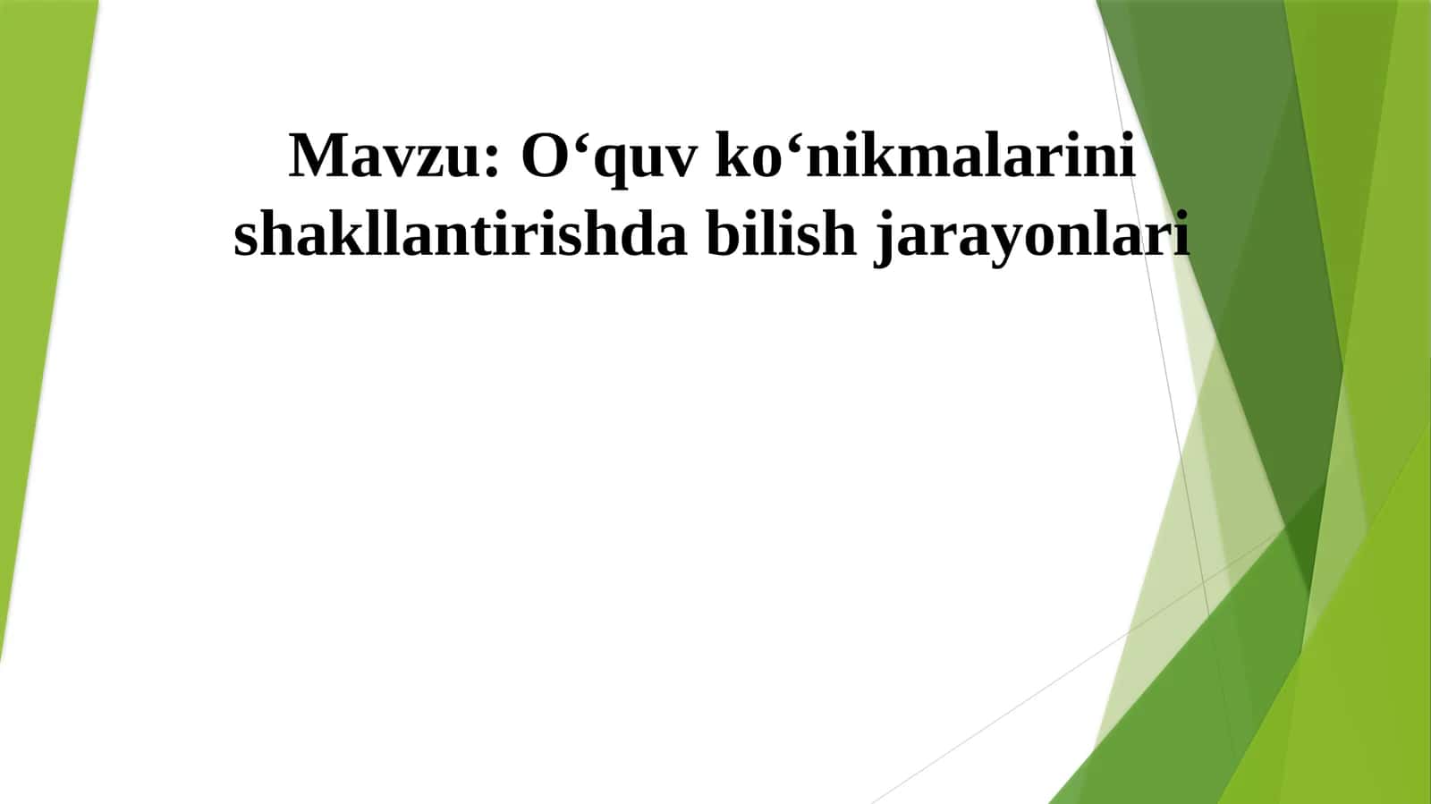 O‘quv ko‘nikmalarini shakllantirishda bilish jarayonlari