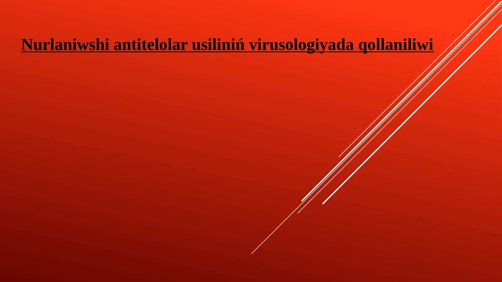 Nurlaniwshi antitelolar usiliniń virusologiyada qollaniliwi