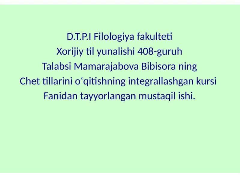Chet tillarini oʻqitishning integrallashgan kursi fanidan tayyorlangan mustaqil ishi