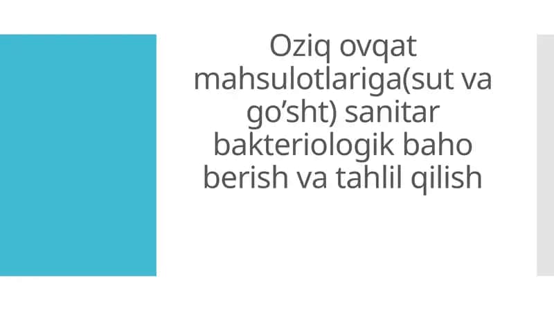 Oziq ovqat mahsulotlariga(sut va go’sht) sanitar bakteriologik baho berish va tahlil qilish