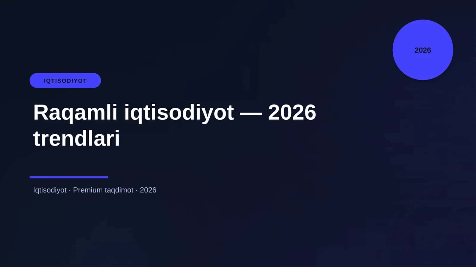Raqamli iqtisodiyot — 2026 trendlari