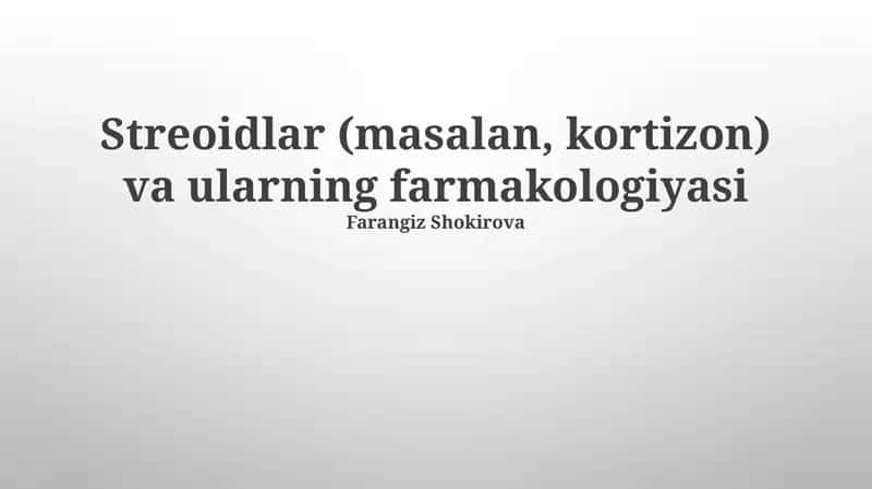 Steroidlar va ularning farmakologiyasi