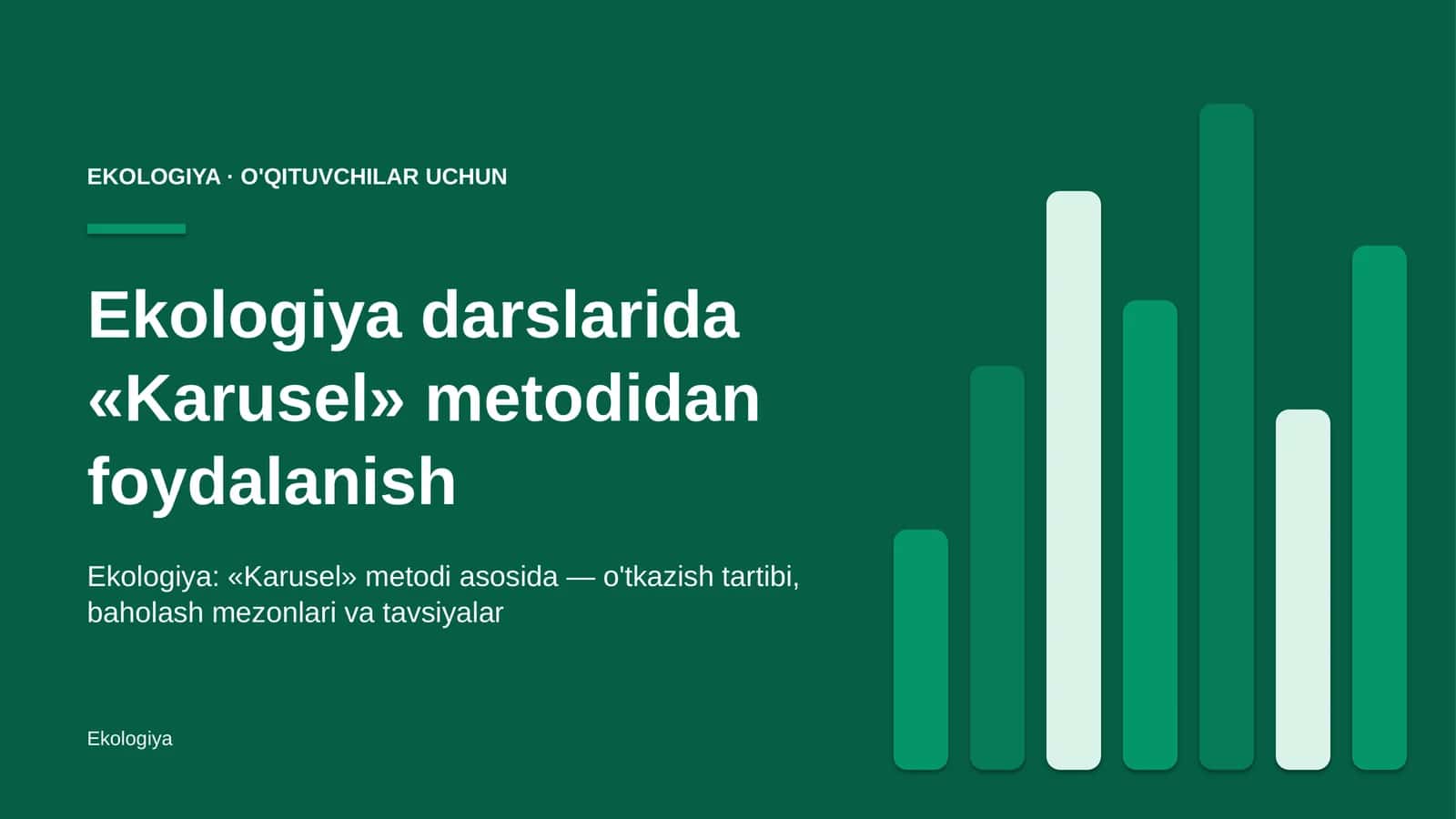 ekologiya darslarida karusel metodidan foydalanish 4037