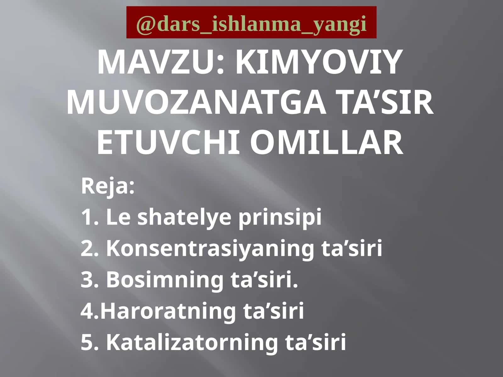 kimyoviy muvozanatga ta’sir etuvchi omillar