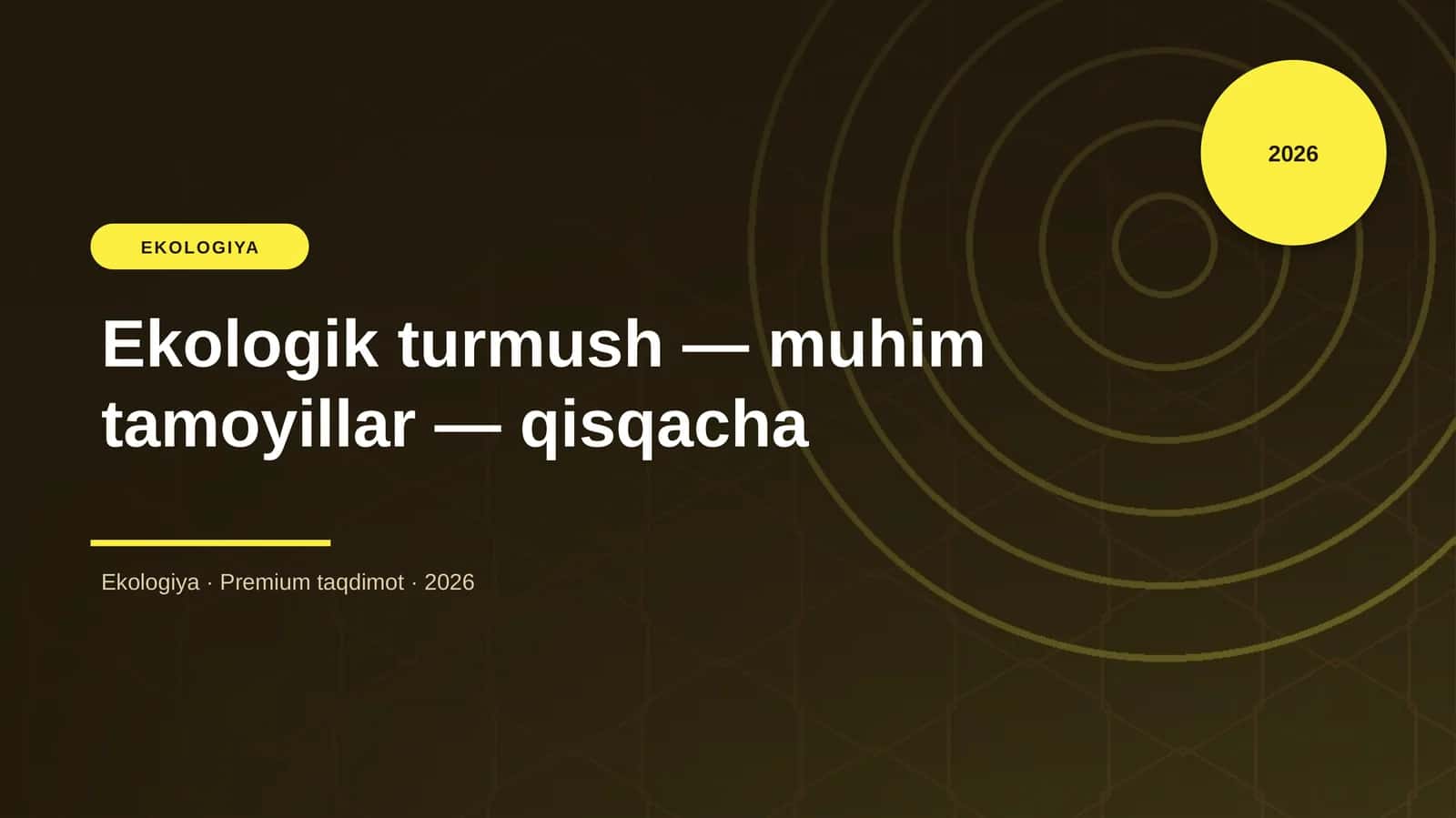 Ekologik turmush — muhim tamoyillar — qisqacha