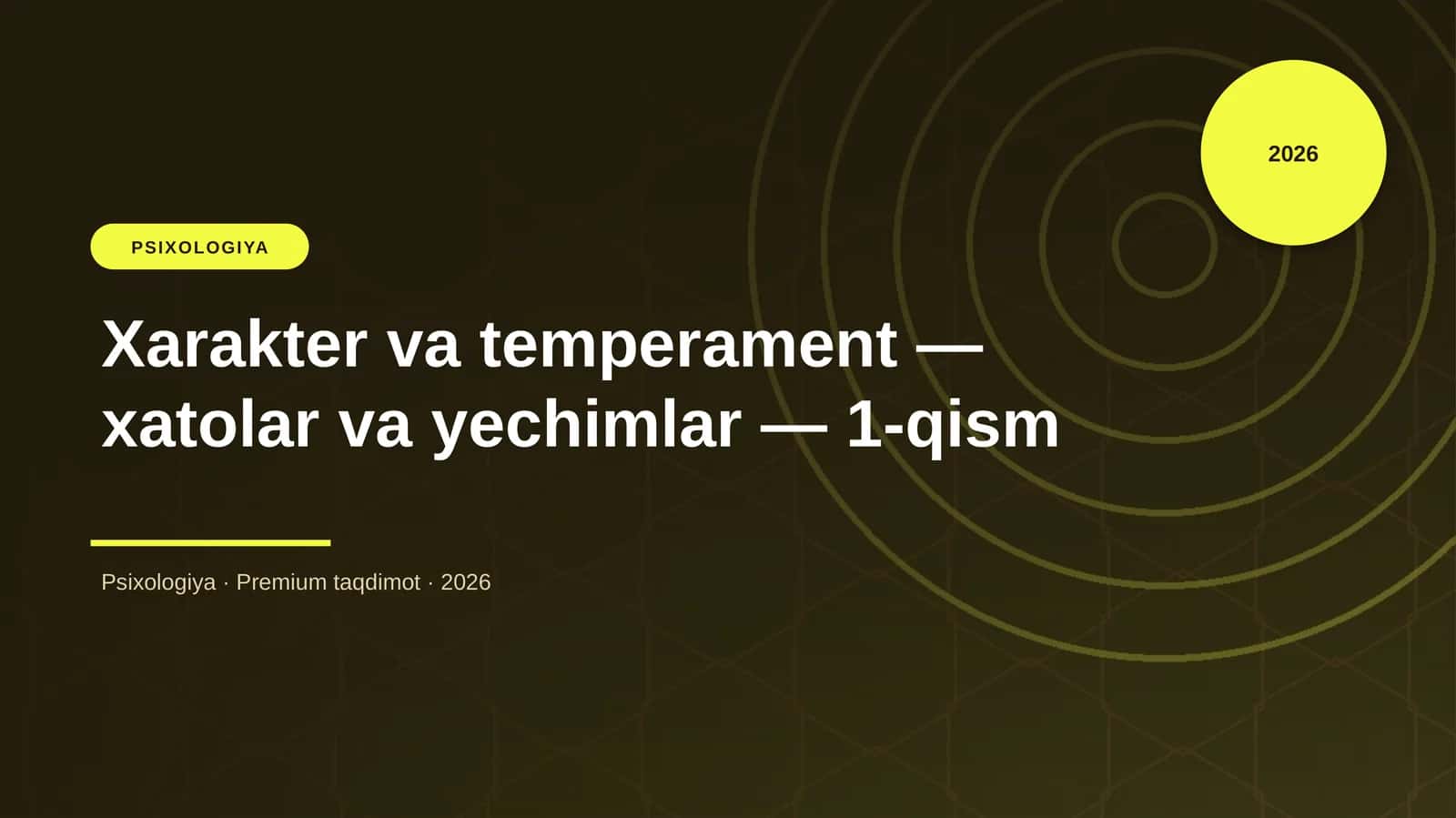 Xarakter va temperament — xatolar va yechimlar — 1-qism