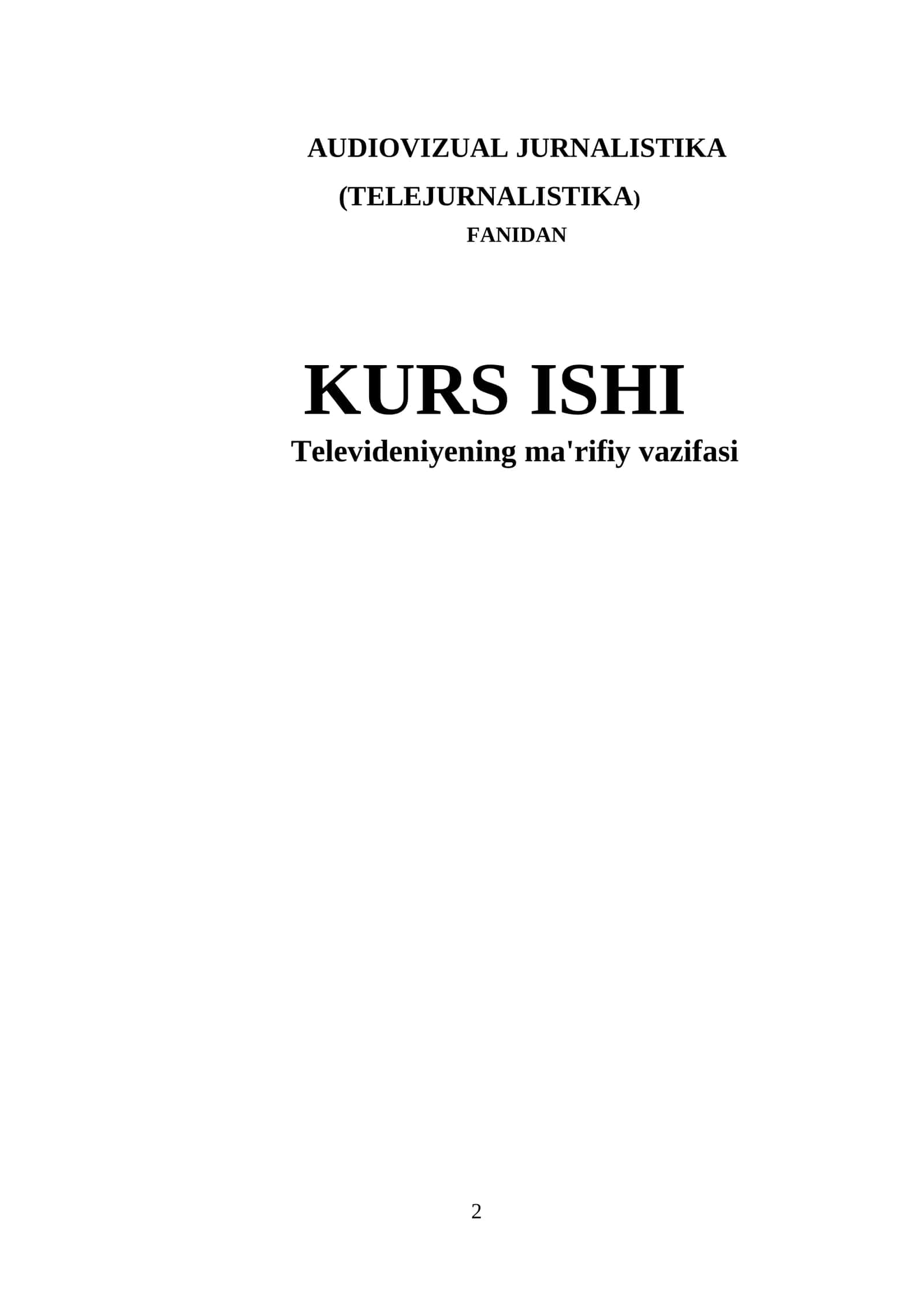 AUDIOVIZUAL JURNALISTIKA (TELEJURNALISTIKA) KURS ISHI