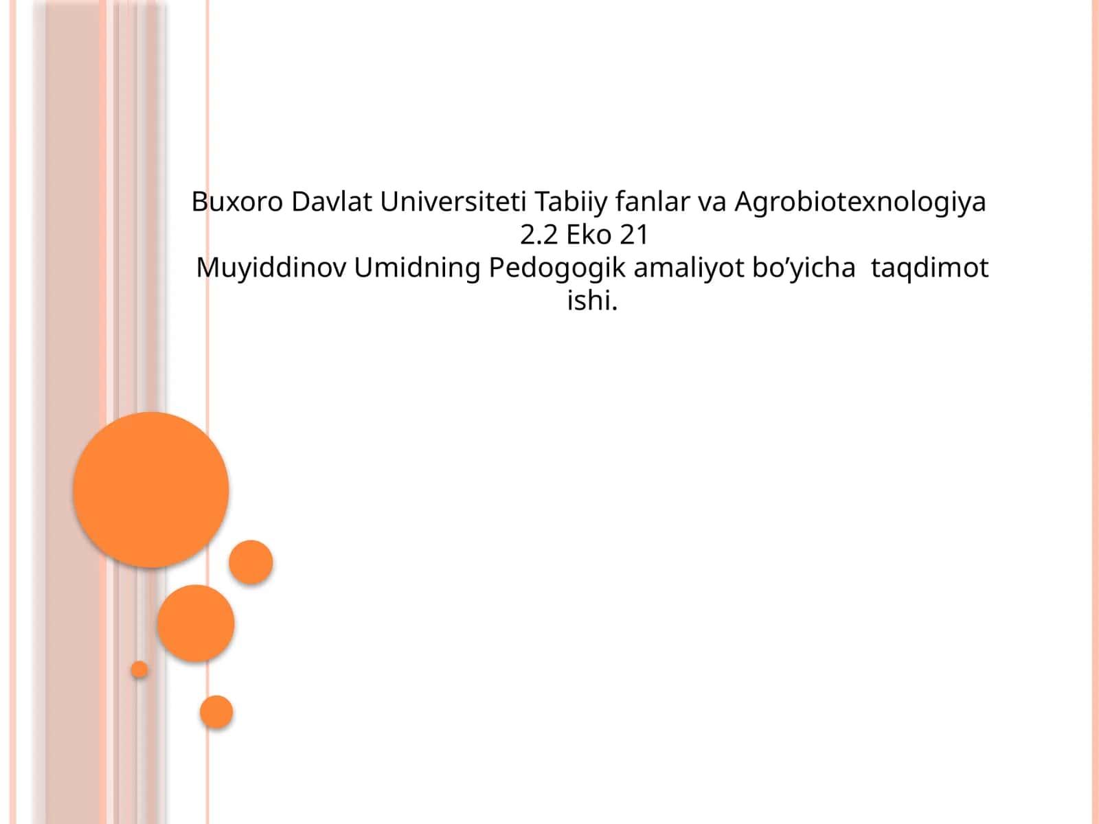 Muyiddinov Umidning Pedogogik amaliyot bo’yicha taqdimot ishi