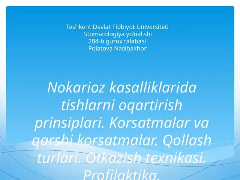 Nokarioz kasalliklarda tishlarni oqartirish prinsiplari