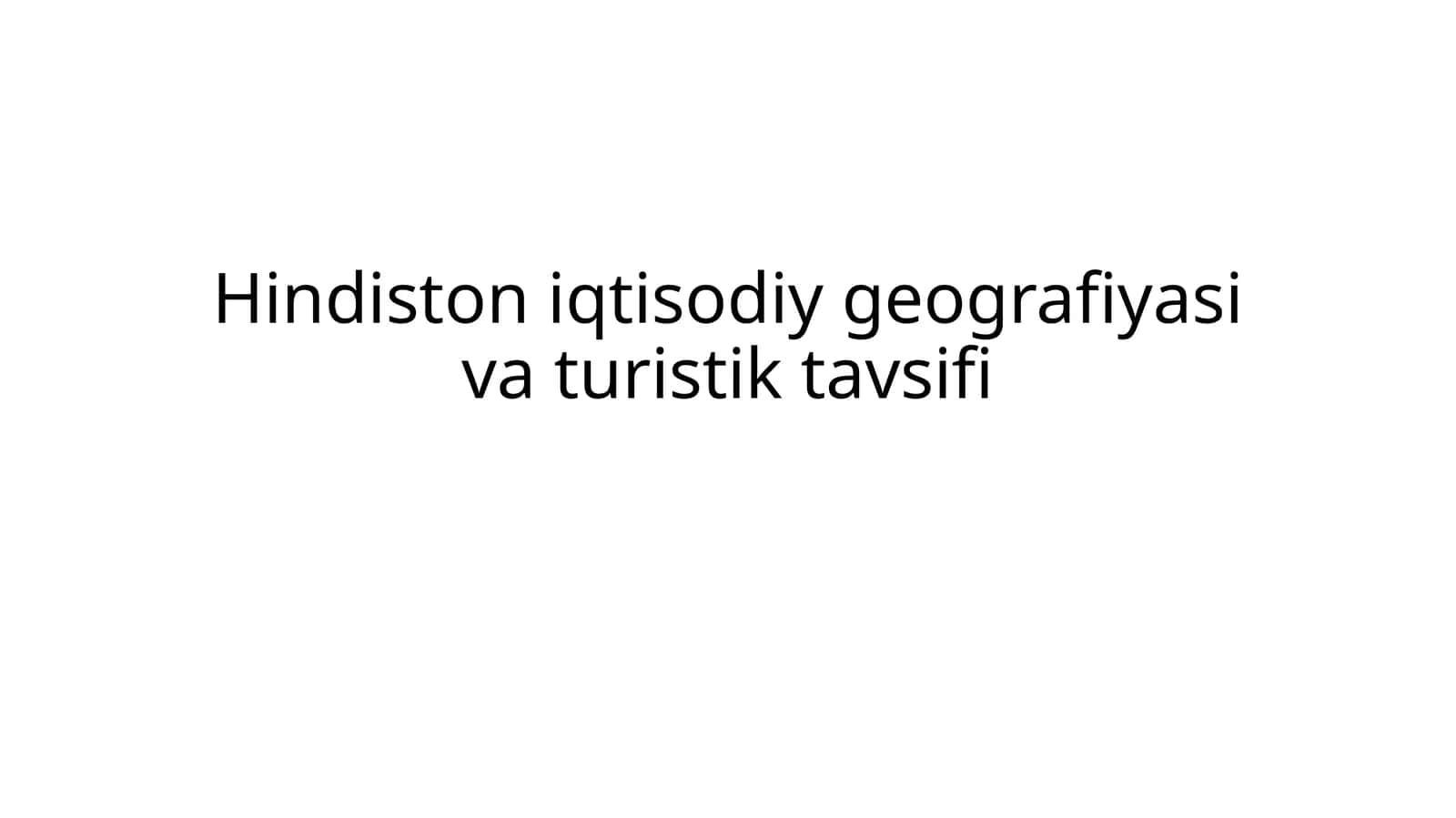 Hindiston iqtisodiy geografiyasi va turistik tavsifi