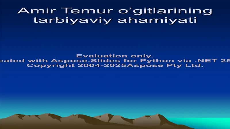 Amir Temur o’gitlarining tarbiyaviy ahamiyati